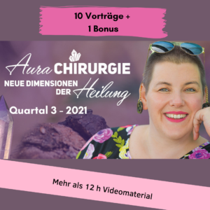 Read more about the article Aurachirurgie Vortragssammlung Annette Grübnau Q3/2021
